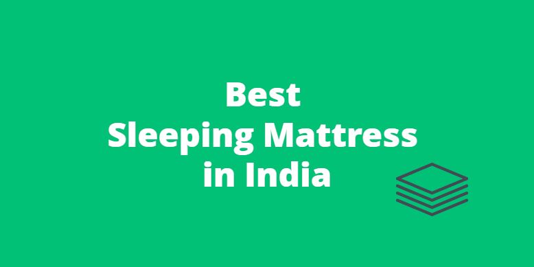 best mattress for sleeping india