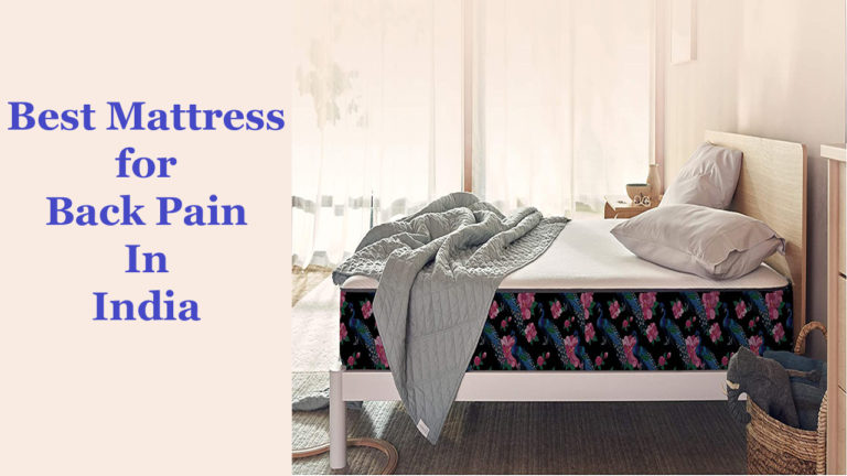Best Mattress for Back Pain In India