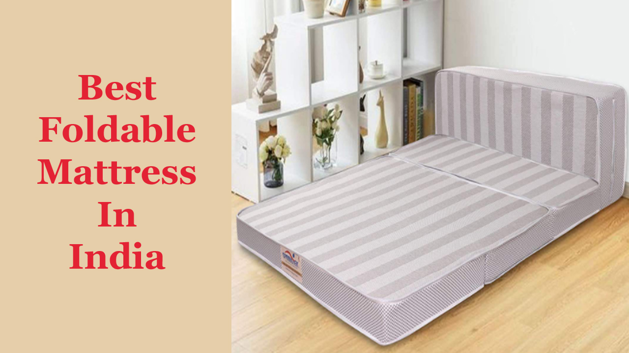 Best Foldable Mattress In India