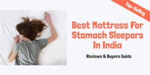 Best Mattress For Stomach Sleepers India