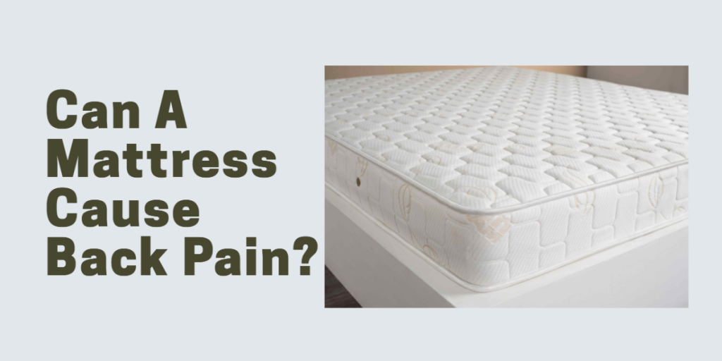 Can a Mattress Cause Back Pain?