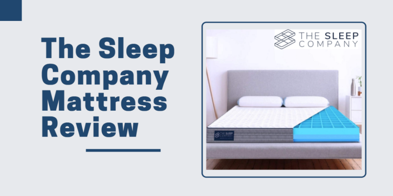 The Sleep Company Mattress Review India