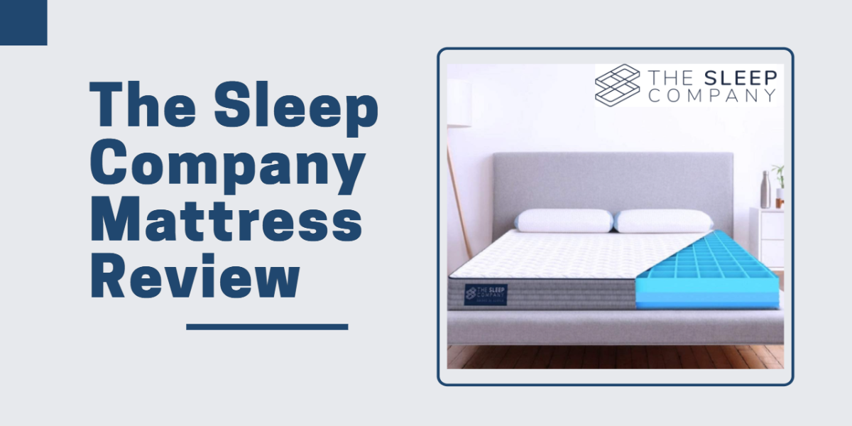The Sleep Company Mattress Review India