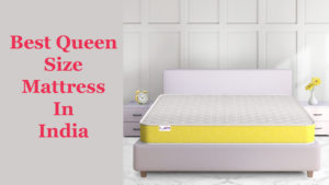 Best Queen Size Mattress In India