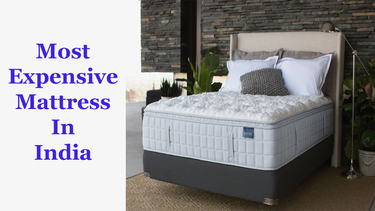 Most Expensive Mattress In India