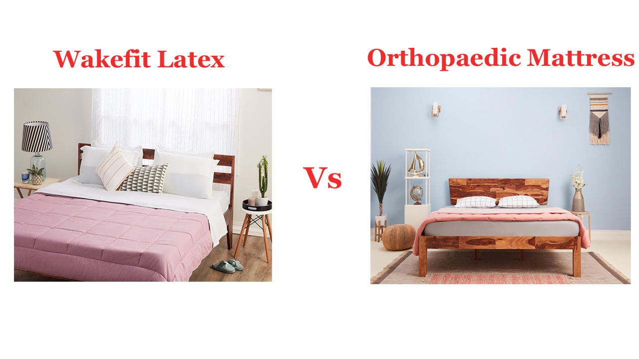 Wakefit Latex Vs Orthopaedic Mattress 1