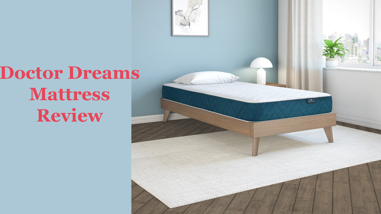 Doctor Dreams Mattress Review